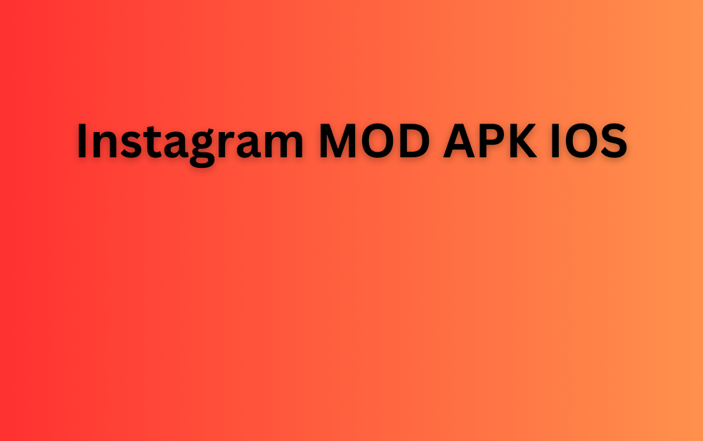 Istagram mod apk IOS